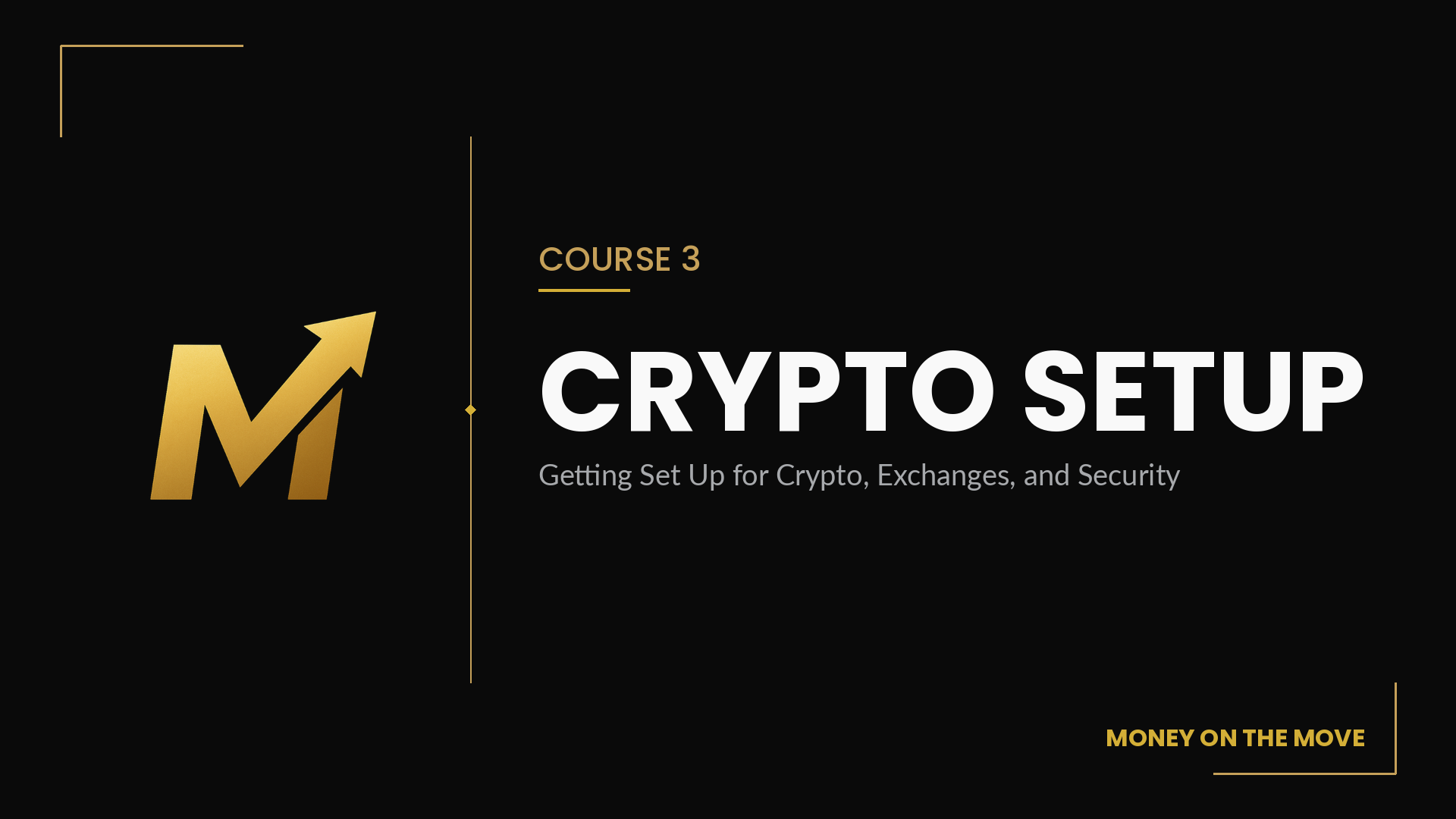 Course 3: Crypto Setup